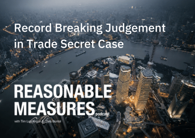Episode 7: Record Breaking Judgement in Trade Secret Case