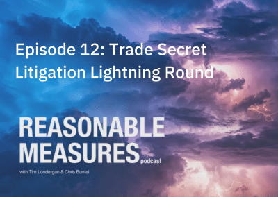 Episode 12: Trade Secret Litigation Lightning Round