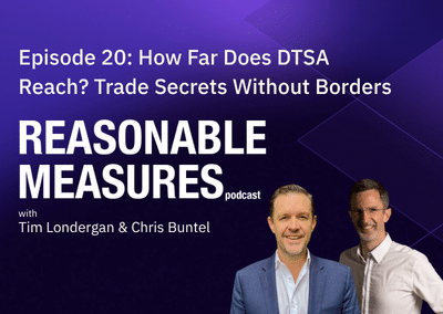 Episode 20: How Far Does DTSA Reach? Trade Secrets Without Borders