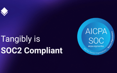 Tangibly Achieves SOC 2 Compliance, Reinforcing Our Commitment to Security and Trade Secret Protection